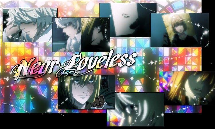 Near Loveless｛ニア ~ Death Note ~｝