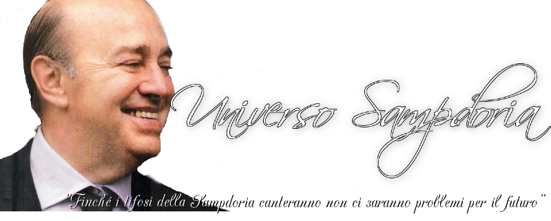 Universo Sampdoria ~ Lo Spazio Infinito dei Colori Blucerchiati ~ Forum Principale della Sampdoria ~ Calcio ~ Forumcommunity